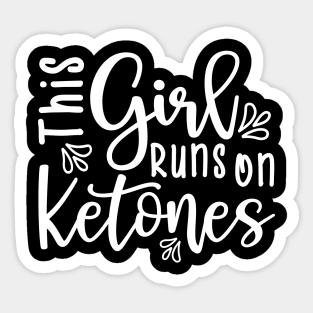 This Girl Runs On Ketones Fitness Keto Sticker